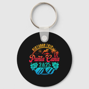 Punta Cana Birthday Trip 2025 Cruise Vacation Birt Keychain