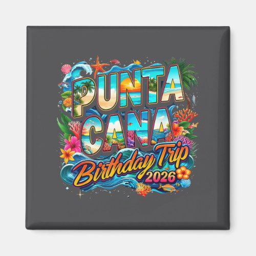 Punta Cana Birthday Trip 2026 Making Memories 
