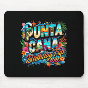 Punta Cana Birthday Trip 2026 Making Memories Mouse Pad