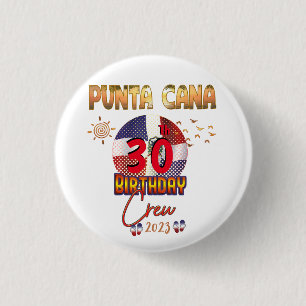 Punta Cana Dominican Republic Birthday Matching Button