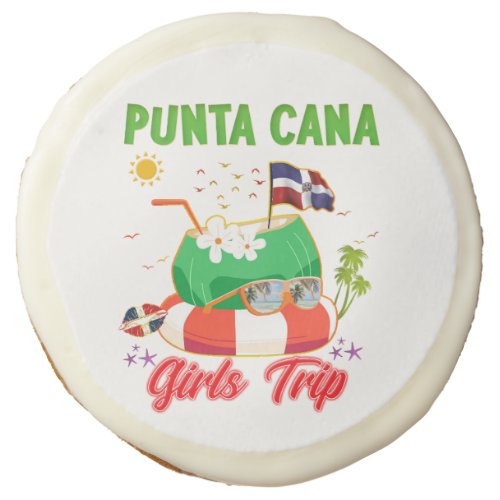 Punta Cana Dominican Republic Girls Trip  Sugar Cookie