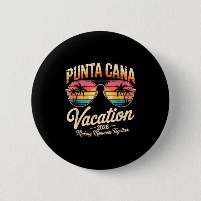 Punta Cana Vacation 2026 Making Memories Summer Be Button (Front)