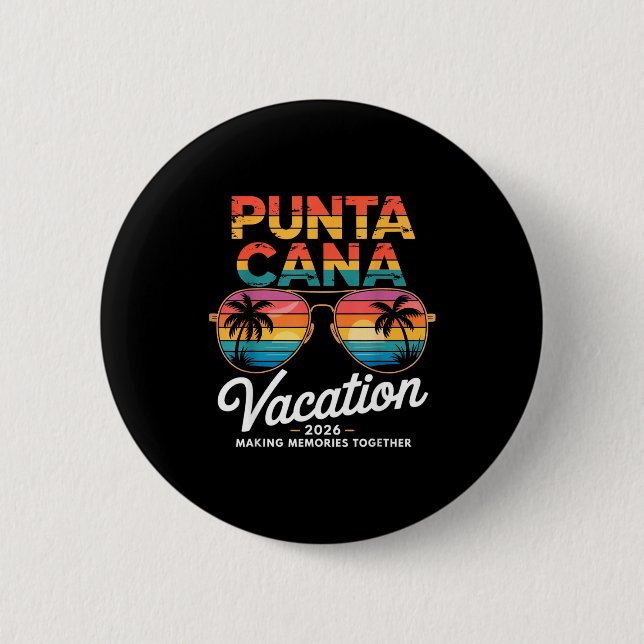 Punta Cana Vacation 2026 Making Memories Summer Be Button (Front)