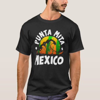 Punta De Mita Mexico Summer Family Vacation Touris T-Shirt