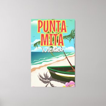 Punta Mita Mexican Travel Poster Canvas Print by bartonleclaydesign at Zazzle