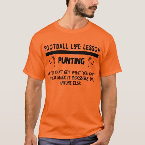 Punting Football Life Lessons T_Shirt