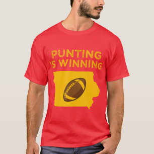 punting is winning iowa I cheer For The Punter 1 T-Shirt