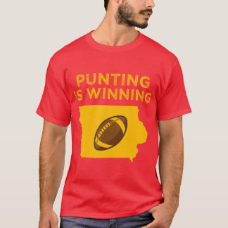 punting is winning iowa I cheer For The Punter   1 T-Shirt