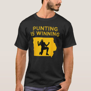 punting is winning iowa I cheer For The Punter T-Shirt