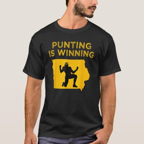 punting is winning iowa I cheer For The Punter T_Shirt
