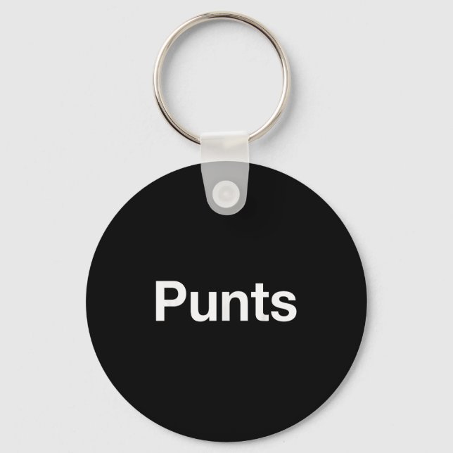 Punts Funny Shirt, Punts Funny Saying Quote Shirt, Keychain (Front)