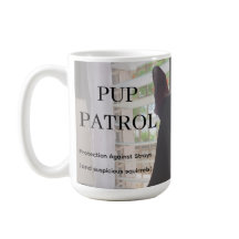 Pup Patrol – Funny Dog Mug