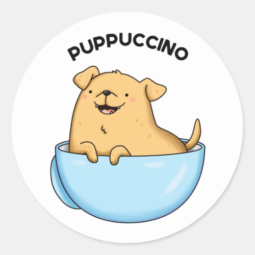 Pup_puccino Funny Cappuccino Pun  Classic Round Sticker