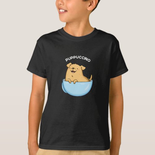 Pup_puccino Funny Cappuccino Pun Dark BG T_Shirt