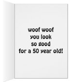 PUP SAYS WOOF U LOOK GOOD FOR TURNING "50" (Inside (Right))