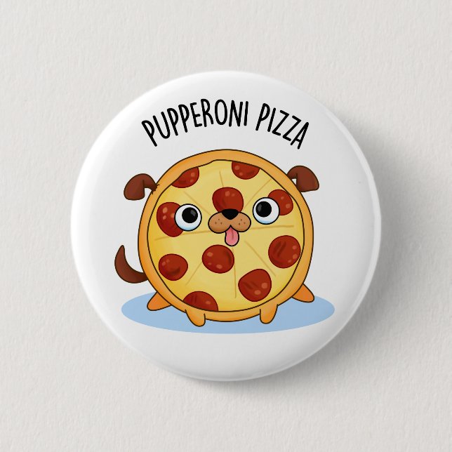 Pupperoni Pizza Funny Puppy Pizza Pun Button (Front)