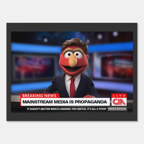 Puppet Propaganda Mainstream Media Satire Sign