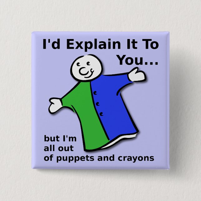 Puppets and Crayons Funny Button Badge (Front)