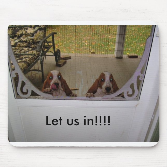 Puppies at the Back Door, Let us in!!!! Mouse Pad (Front)