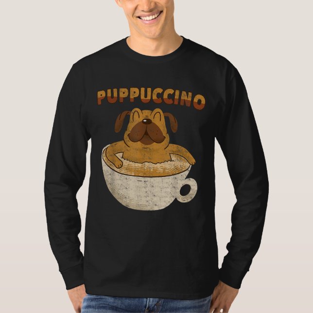 Puppuccino - Dog Lover Cappuccino Lover - Coffee D T-Shirt (Front)