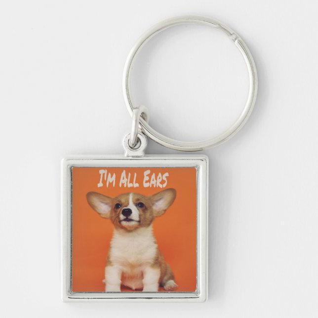 Puppy Dog I'm All Ears, Cute Meme Keychain (Front)