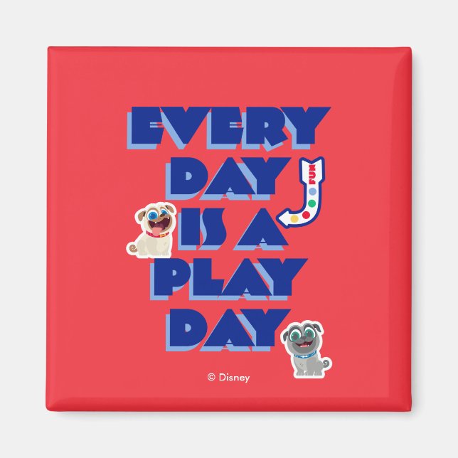 Puppy Dog Pals | Every Day is a Play Day Magnet (Front)