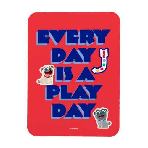 Puppy Dog Pals  Every Day is a Play Day Magnet