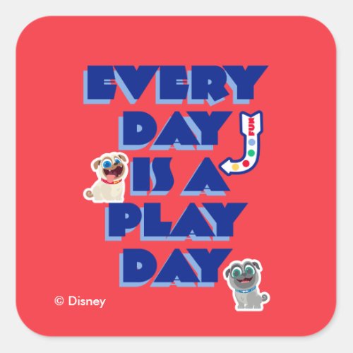 Puppy Dog Pals  Every Day is a Play Day Square Sticker