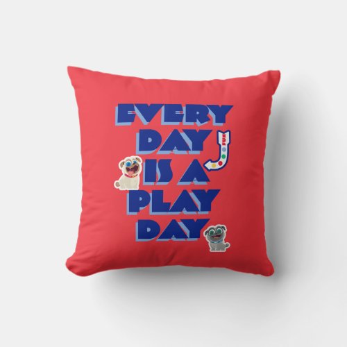 Puppy Dog Pals  Every Day is a Play Day Throw Pillow