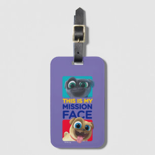 Puppy Dog Pals This is my Mission Face Luggage Tag