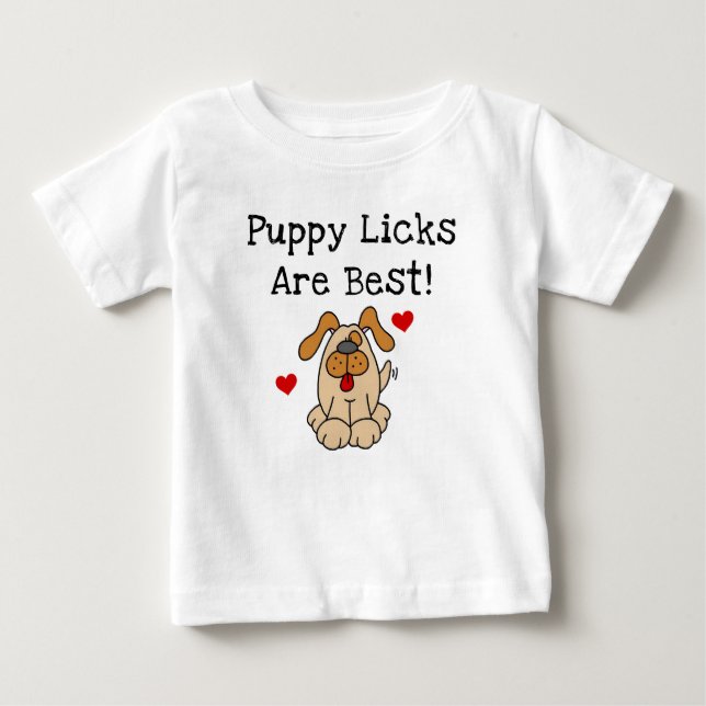 Puppy Licks Are Best Tshirts and Gifts (Front)