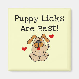 Puppy Licks Are Best Tshirts and Gifts Magnet
