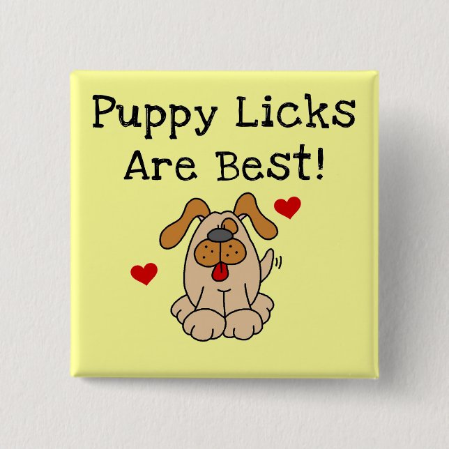 Puppy Licks Are Best Tshirts and Gifts Pinback Button (Front)