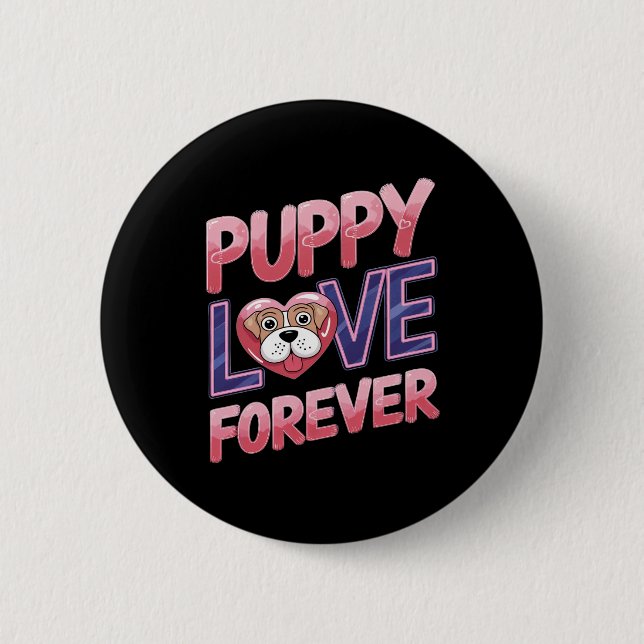 Puppy Love Forever Dog Button (Front)