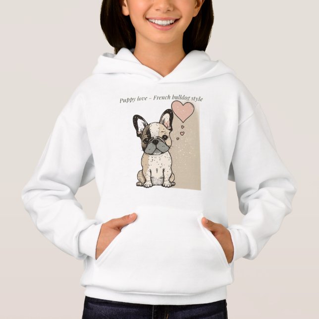 Puppy love - French bulldog style  Hoodie (Front)