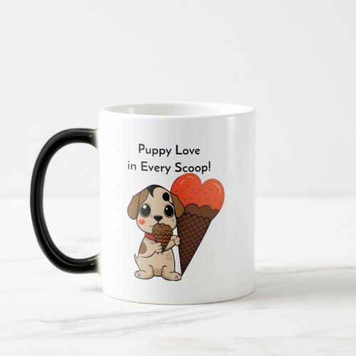 Puppy Love in Every Scoop  Magic Mug