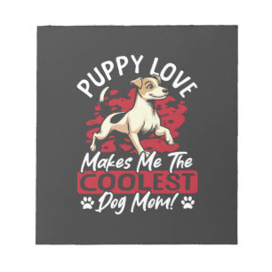 Puppy Love the Coolest Dog Mom! My Mom Is Cool Dog Notepad