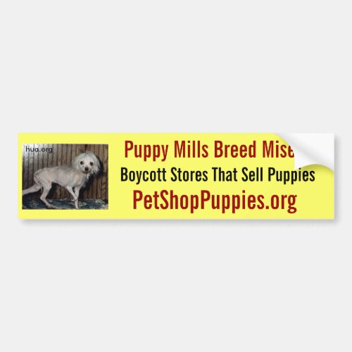 Puppy Mills Breed Misery Bumper Sticker