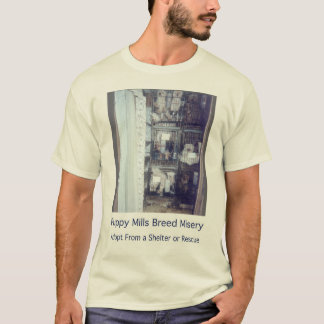 Puppy Mills Breed Misery Shirt