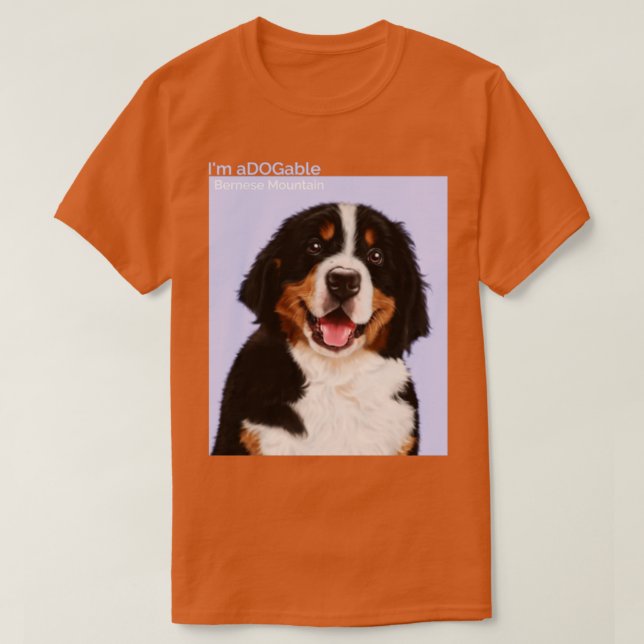 Puppy print Collection Im aDOGable Bernese Mountai T-Shirt (Design Front)