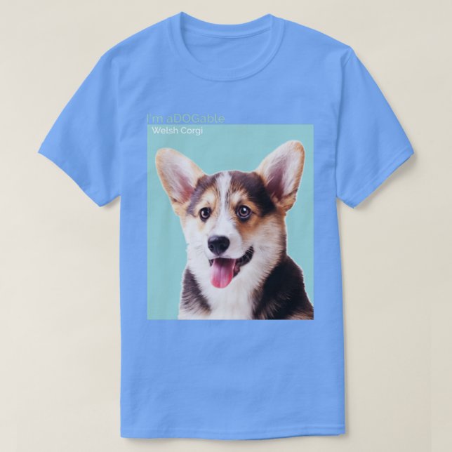 Puppy print Collection Im aDOGable Welsh Corgi Dog T-Shirt (Design Front)