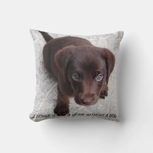 Puppy Quote Throw Pillow (Front)