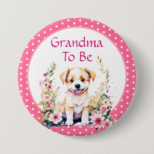 Puppy Themed Grandma to Be  Baby Shower Button