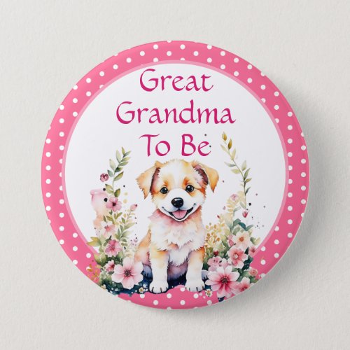 Puppy Themed Great Grandma to Be  Baby Shower Button