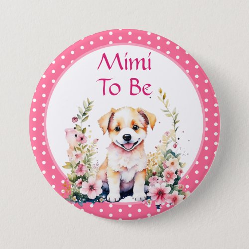 Puppy Themed Mimi to Be  Baby Shower Button
