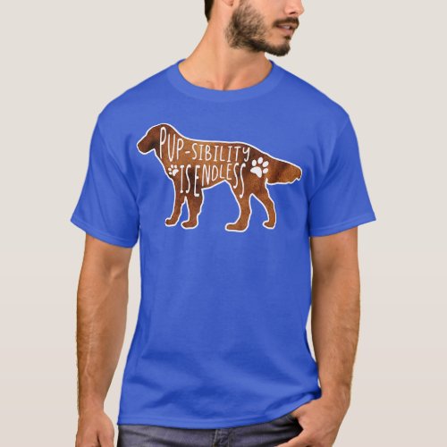 Pupsibility is endless T_Shirt