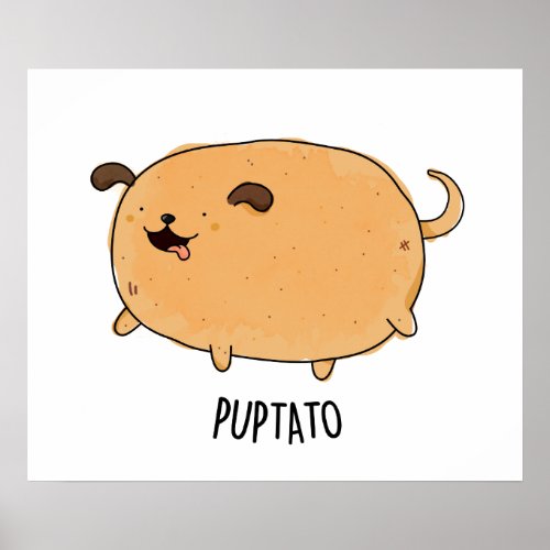 Puptato Funny Puppy Potato Pun  Poster