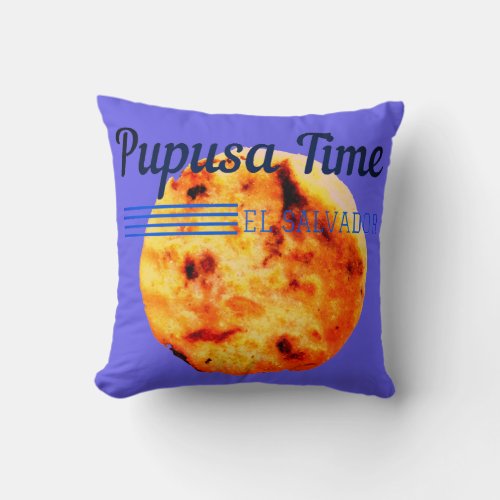 Pupusa Time El Salvador Throw Pillow