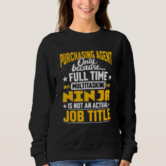 Purchasing Agent Job Title - Funny Purchasing Repr Sweatshirt