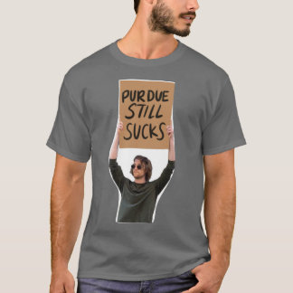 Purdue Still Sucks T-Shirt